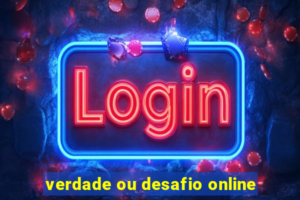 verdade ou desafio online